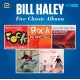 Five Classic Albums / Bill Haley