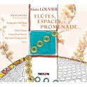 Louvier, Alain : Flûtes, Espaces, Promenade ...
