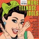 Milestones of Rock & Roll / More Teenage Idols