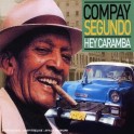 Hey Caramba / Compay Segundo