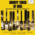 Groovy Touch Of Soul - The Best Time of Jazz Piano V