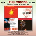 Three Classic Albums Plus / Phil Woods