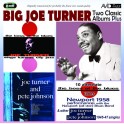 Two Classic Albums Plus / Big Joe Turner