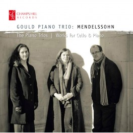 Mendelssohn : Trios avec piano et oeuvres pour violoncelle et piano