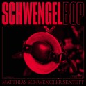 Schwengelbop / Matthias Schwengler Sextett