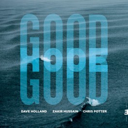 Good Hope / Dave Holland, Zakir Hussain & Chris Potter (2 Vinyles LP - Gatefold)