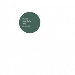 Purcell : King Arthur / Paul McCreesh