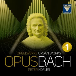 Opus Bach - Oeuvres pour orgue Volume 1