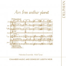 Weir, Judith : Airs from another Planet - Musique de Chambre et Mélodie