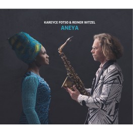 Aneya / Kareyce Fotso & Reiner Witzel