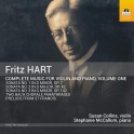 Hart, Fritz : Intégrale de l'Oeuvre pour violon et piano - Vol 1