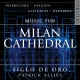 Musique pour la Cathédrale de Milan