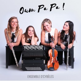 Oum Pa Pa ! - Le Spectacle Musical / Ensemble D'Cybèles