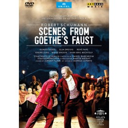 Schumann : Scènes du Faust de Goethe / Staatsoper Unter den Linden, 2017