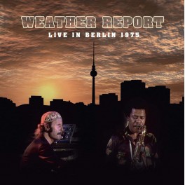 Live in Berlin, 1975 / Weather Report (CD + DVD)