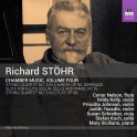 Stöhr, Richard : Musique de Chambre Volume 4