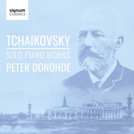 Tchaïkovski : Oeuvres pour piano solo / Peter Donohoe