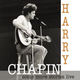 Some More Stories - Live At Radio Bremen 1977 / Harry Chapin