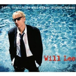 Love, Gratitude And Other Distractions / Will Lee