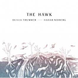 The Hawk / Olivia Trummer & Hadar Noiberg