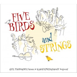 Five Birds and Strings / Axel Fischbacher Quintet (Vinyle LP)