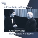 A Friendship In Recordings / Krassimir Gatev plays Pancho Vladigerov