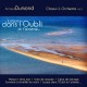 Dumond, Arnaud : Choeur et Orchestre Vol.1 - Jusque dans l'Oubli je t'aimerai...