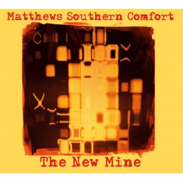 The New Mine / Matthews Southern Comfort