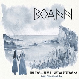 The Twa Sisters - De Tva Systrarna / BOANN