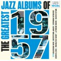 The Greatest Jazz Albums of 1957