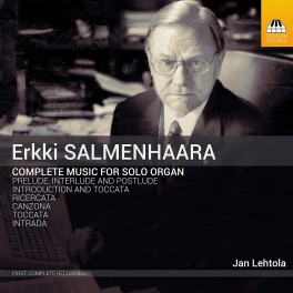 Salmenhaara, Erkki : Intégrale de l'oeuvre pour orgue