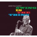Swing is the Thing / Jesper Thilo Quartet