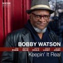 Keepin' It Real / Bobby Watson