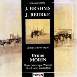 Brahms - Reubke : Oeuvres pour orgue