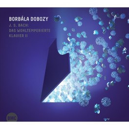 Bach : Le Clavier bien tempéré - Livre 2 / Borbála Dobozy