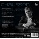 Chausson : Concert Op.21, Chanson perpétuelle Op.37