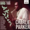 Milestones of a Jazz Legend / Bird 100 - Charlie Parker