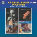 Four Classic Albums / Classic Blues Masters