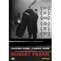 Leaving Home, Coming Home : Portrait de Robert Frank