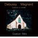 Debussy - Magnard : Quatuors à Cordes / Quatuor Béla