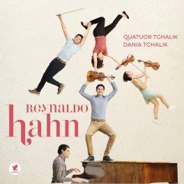 Hahn : Trésors retrouvés / Quatuor Tchalik & Dania Tchalik