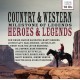 Country & Western / Milestones of Legends Heroes & Legends