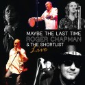 Maybe The Last Time - Live 2011 / Roger Chapman