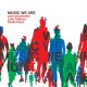 Music We Are / Dejohnette - Patitucci - Perez
