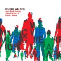 Music We Are / Dejohnette - Patitucci - Perez