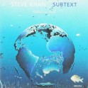 Subtext / Steve Khan