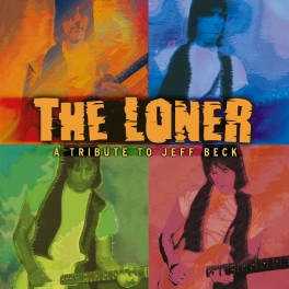 The Loner Vol. 1 - A Tribute to Jeff Beck