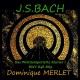 Bach : Le Clavier Bien Tempéré - Livre 1 / Dominique Merlet