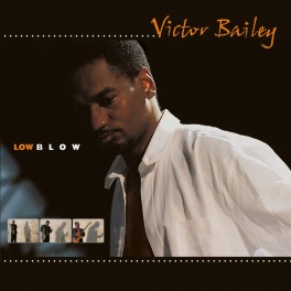 Low Blow / Victor Bailey
