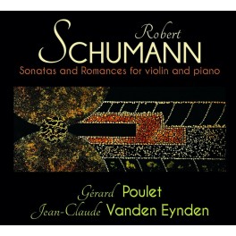 Schumann : Sonates & Romances pour violon et piano